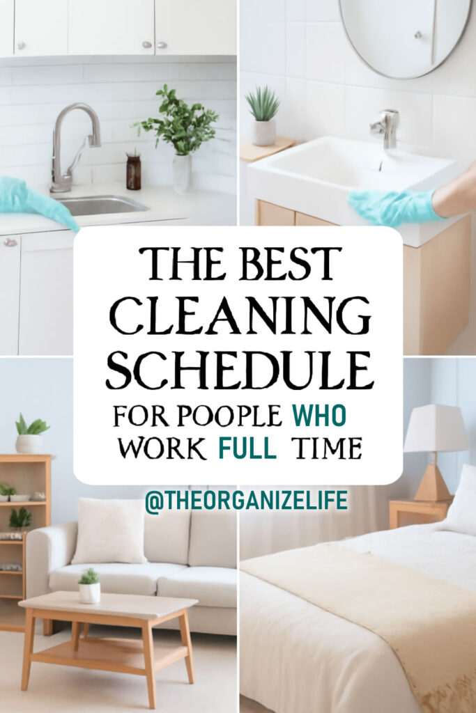 The Best Cleaning Schedule for People Who Work Full-Time (4)