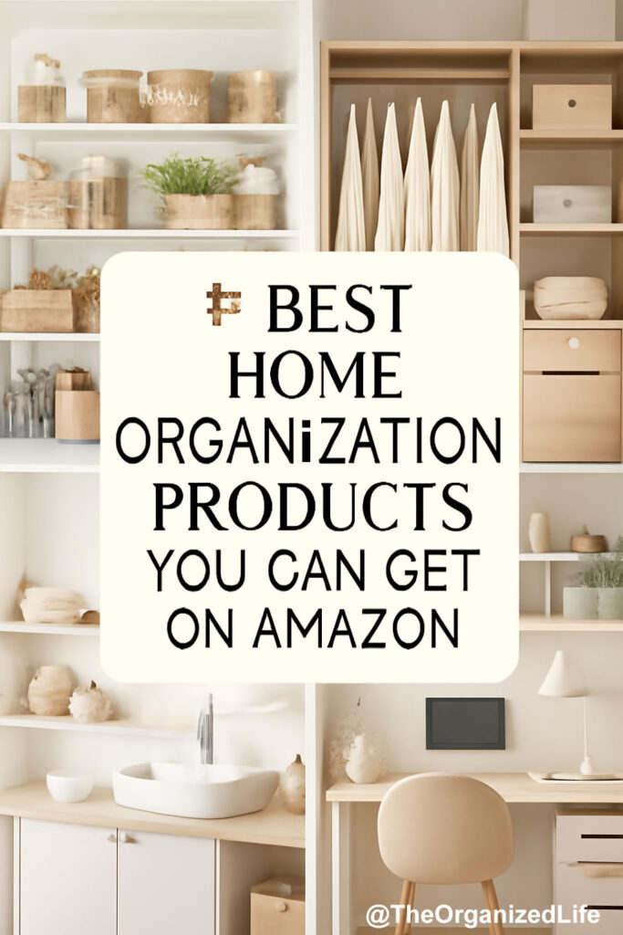 🏡 Best Home Organization Products You Can Get on Amazon