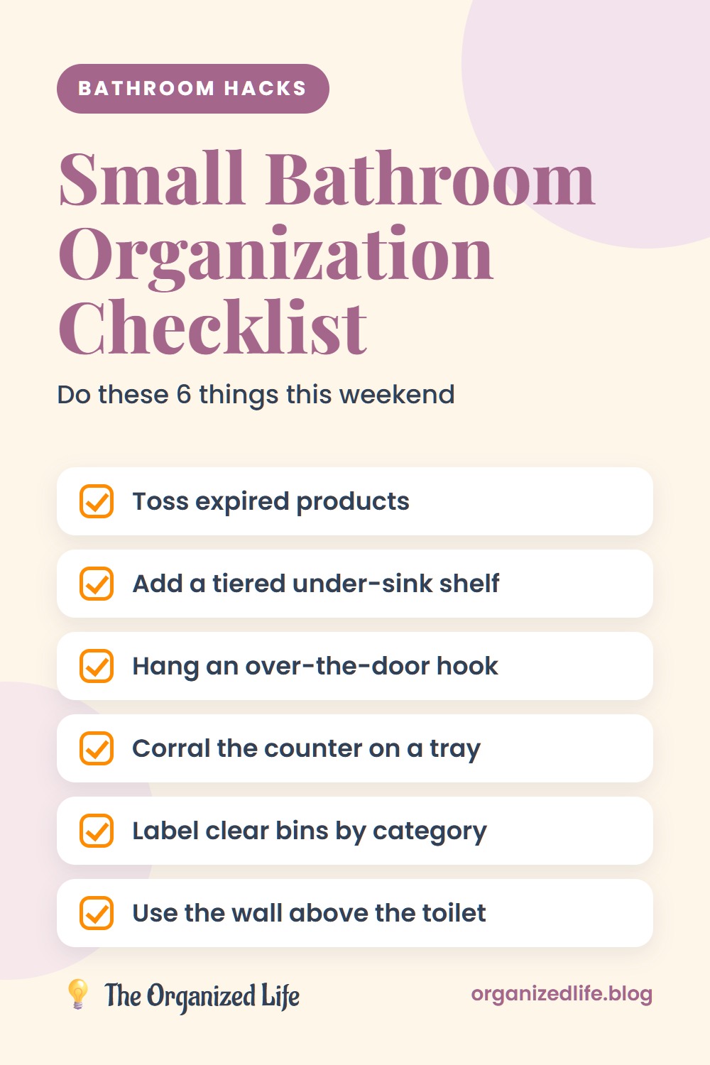 Checklist of six small bathroom organization steps on a cream background